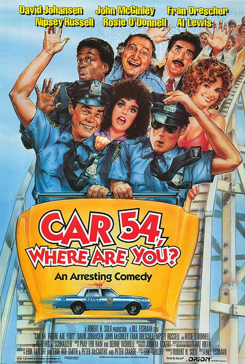 Car 54 Where are you?