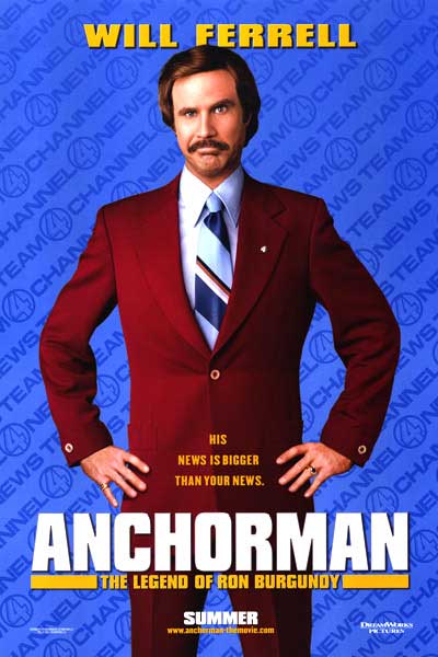 Anchorman: The Legend Of Ron Burgundy